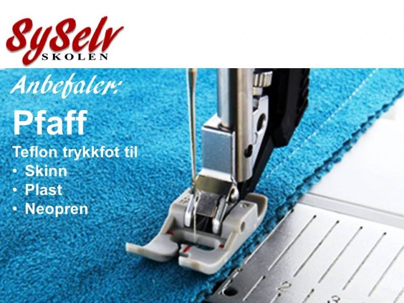 Pfaff Teflon Trykkfot