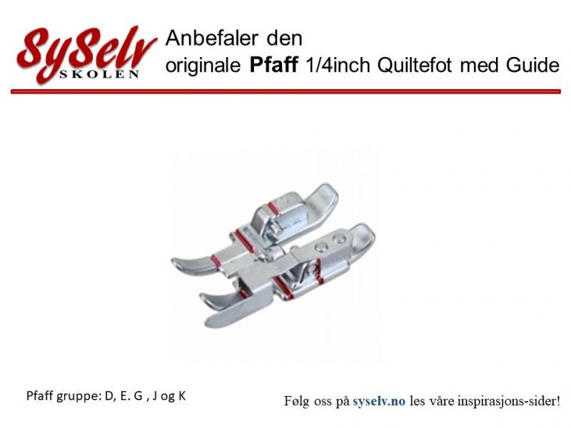 Pfaff 1/4 inch Quiltefot med guide