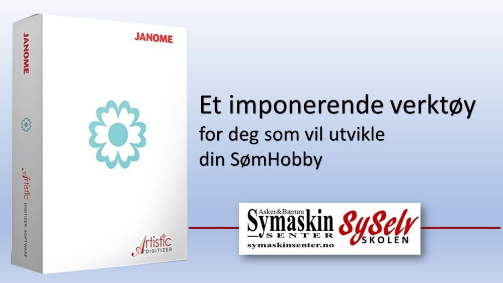 Janome Artistic Digitizer. Et imponerende verktøy for deg som vil utvikle din SømHobby